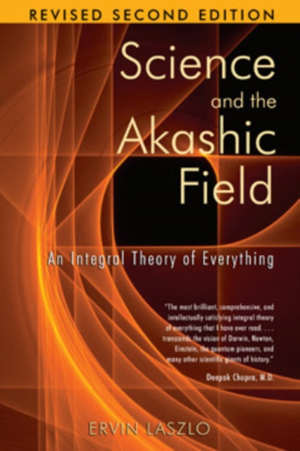 Book cover of: Science and the Akashic Field. By: Laszlo, Ervin