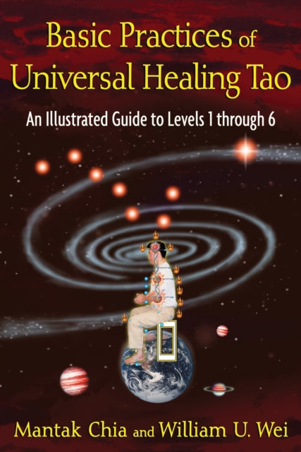 Book cover of: Basic Practices of the Universal Healing Tao. By: Mantak Chia