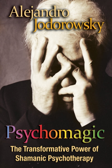 Book cover of: Psychomagic. By: Alejandro Jodorowsky