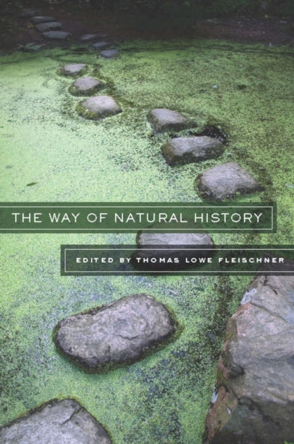 Book cover of: Way of Natural History. By: Fleischner, Thomas Lowe