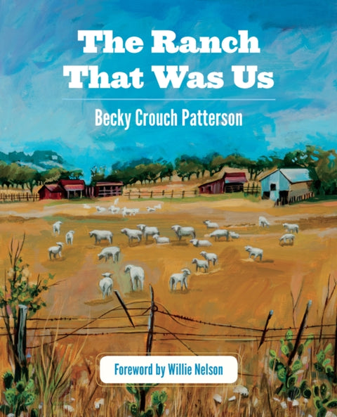 The Ranch That Was Us