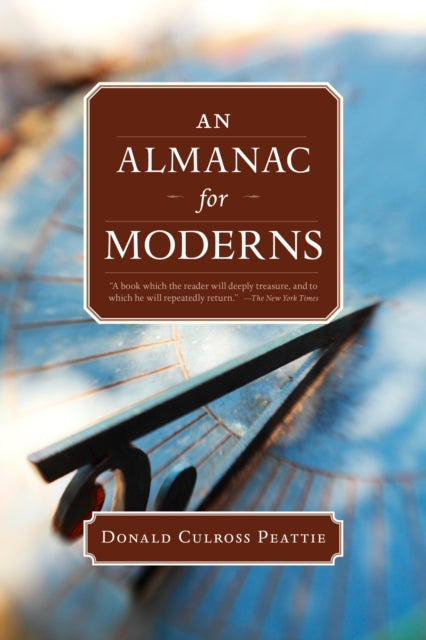 Book cover of: Almanac for Moderns. By: Donald Culross Peattie