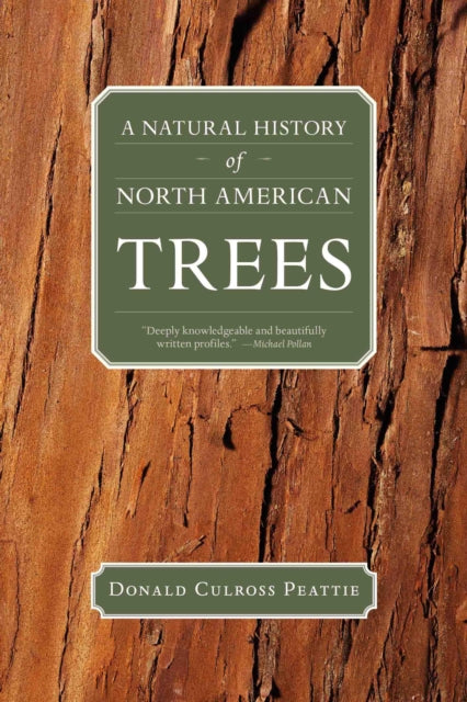Book cover of: Natural History of North American Trees. By: Donald Culross Peattie