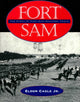 Book cover of: Fort Sam. By: Eldon Cagle Jr.