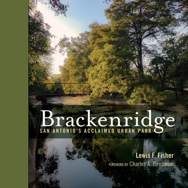 Book cover of: Brackenridge Park. By: Lewis F. Fisher