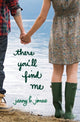 Book cover of: There You'll Find Me. By: Jenny B. Jones
