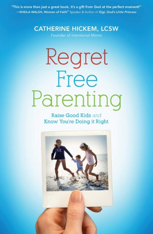 Regret Free Parenting
