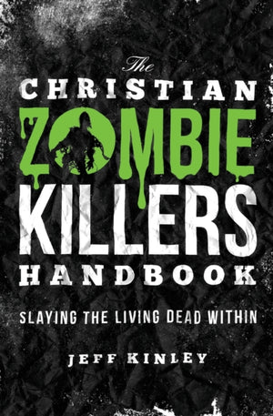The Christian Zombie Killers Handbook