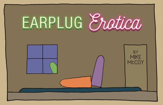 Book cover of: Earplug Erotica. By: Mike McCoy