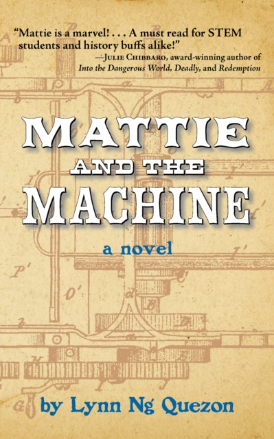 Book cover of: Mattie and the Machine. By: Lynn Ng Quezon