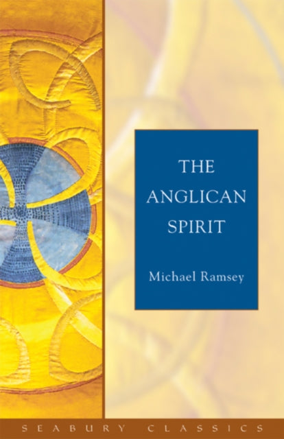 Book cover of: Anglican Spirit. By: Michael Ramsey