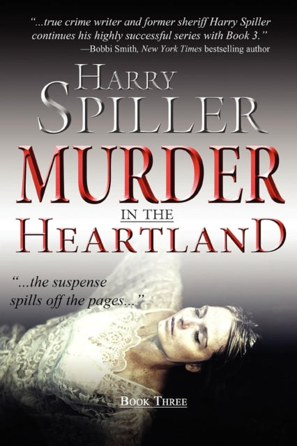 Book cover of: Murder in the Heartland: Book Three. By: Harry Spiller