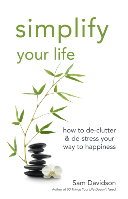 Book cover of: Simplify Your Life. By: Sam Davidson