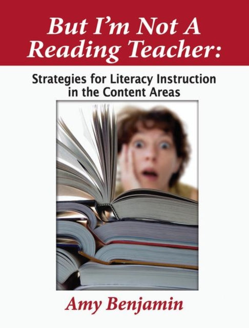 Book cover of: But I'm Not a Reading Teacher. By: Amy Benjamin