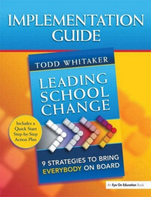 Book cover of: Leading School Change. By: Todd Whitaker