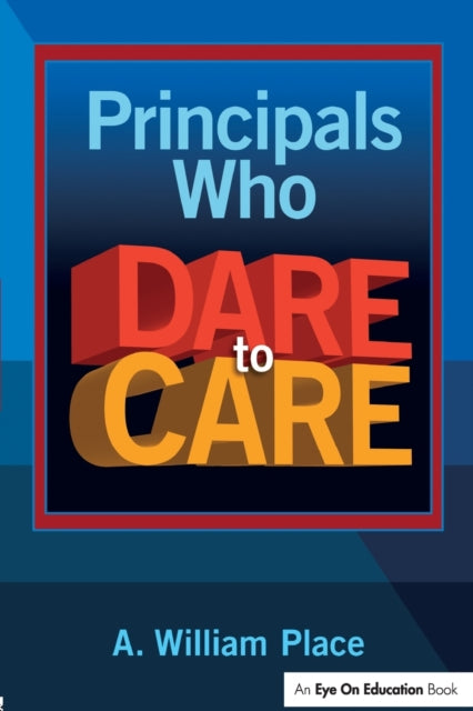 Book cover of: Principals Who Dare to Care