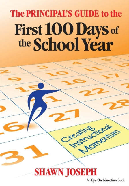 Book cover of: Principal's Guide to the First 100 Days of the School Year. By: Shawn Joseph