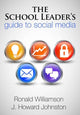 Book cover of: School Leader's Guide to Social Media. By: Ronald D. Williamson