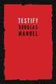 Book cover of: Testify. By: Douglas Manuel