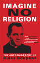 Book cover of: Imagine No Religion: The Autobiography of Blase Bonpane. By: Blase Bonpane