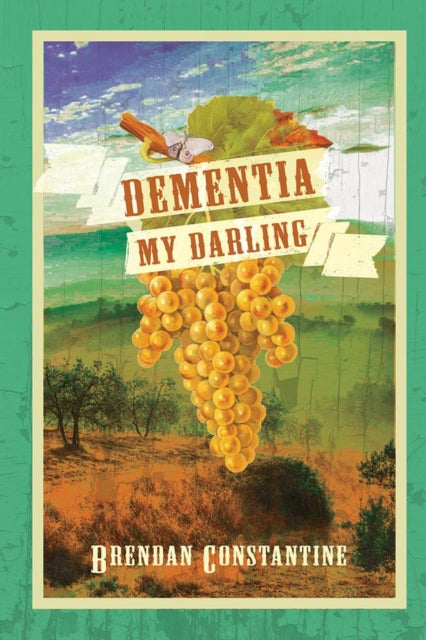 Book cover of: Dementia, My Darling. By: Brendan Constantine