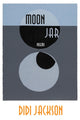 Book cover of: Moon Jar. By: Didi Jackson