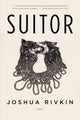 Book cover of: Suitor. By: Joshua Rivkin