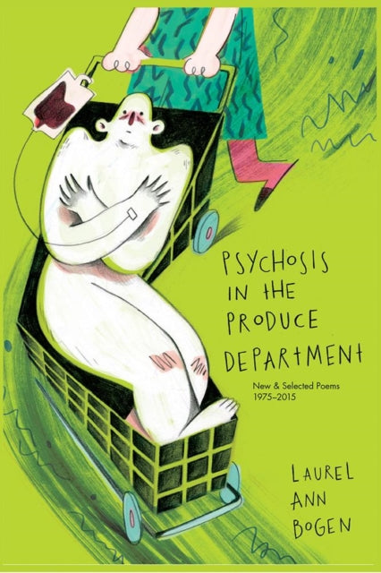 Book cover of: Psychosis in the Produce Department. By: Laurel Ann Bogen