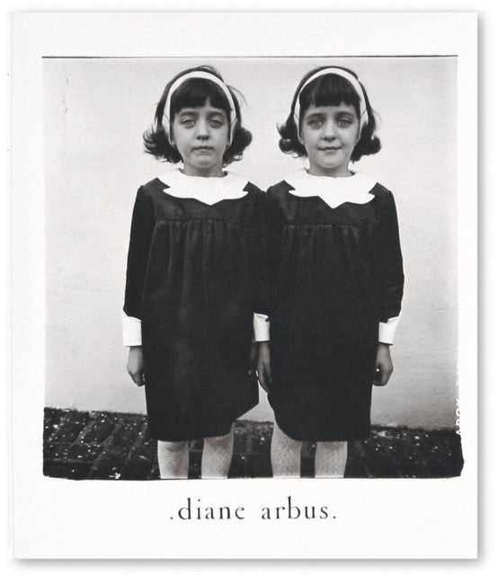 Book cover of: Diane Arbus: An Aperture Monograph