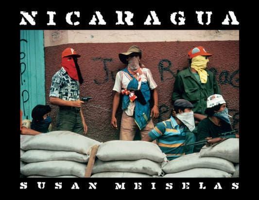 Book cover of: Susan Meiselas: Nicaragua. By: Susan Meiselas