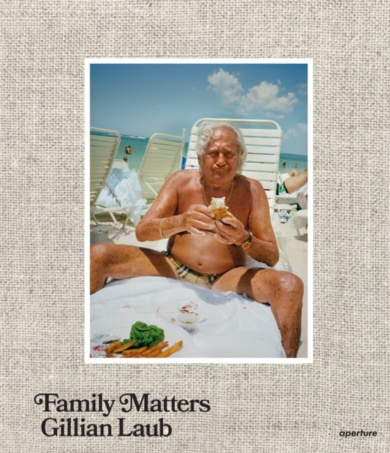 Book cover of: Gillian Laub: Family Matters. By: Gillian Laub
