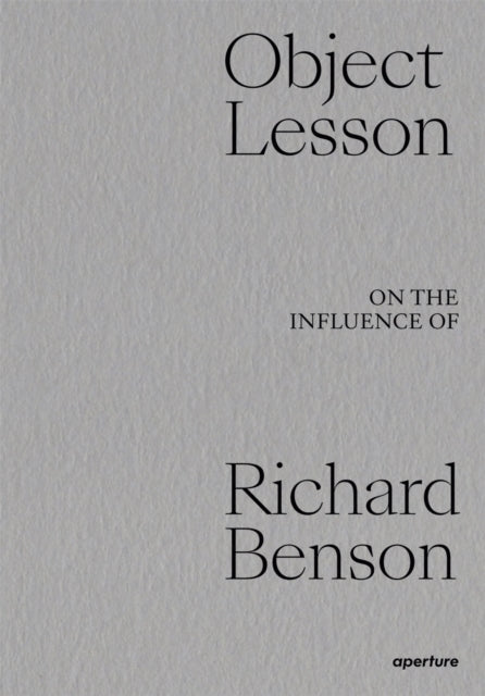Book cover of: Object Lesson: On the Influence of Richard Benson. By: Dawoud Bey