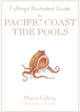 Book cover of: Fylling's Illustrated Guide to Pacific Coast Tide Pools. By: Marni Fylling