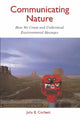 Book cover of: Communicating Nature. By: Julia B. Corbett