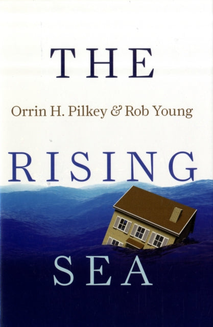 Book cover of: Rising Sea. By: Orrin H. Pilkey