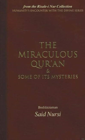 Miraculous Qur'an and Some of Its Mysteries