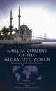 Book cover of: Muslim Citizens of the Globalized World