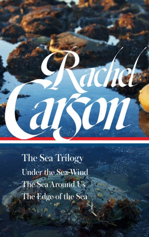 Rachel Carson the Sea Trilogy