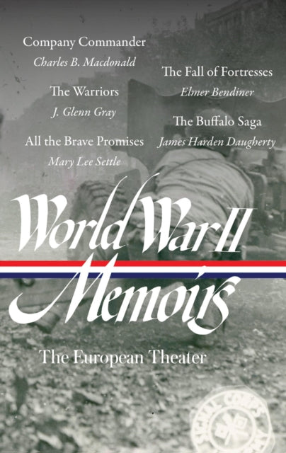 Book cover of: World War II Memoirs: The European Theater (LOA #385)