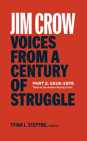 Jim Crow: Voices from a Century of Struggle Part 2 (LOA #387), 1919-1976