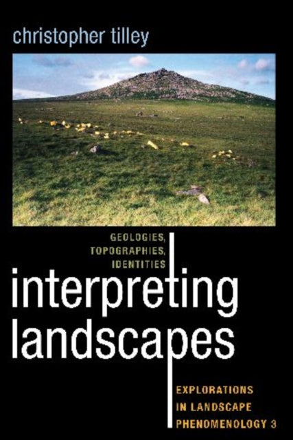 Book cover of: Interpreting Landscapes. By: Christopher Y. Tilley