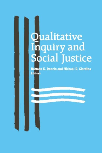 Book cover of: Qualitative Inquiry and Social Justice. By: Norman K. Denzin