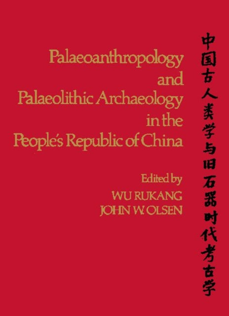 Paleoanthropology and Paleolithic Archaeology in the People's Republic of China