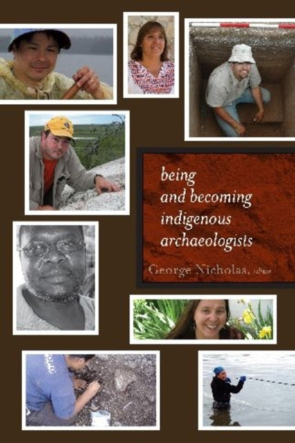 Book cover of: Being and Becoming Indigenous Archaeologists