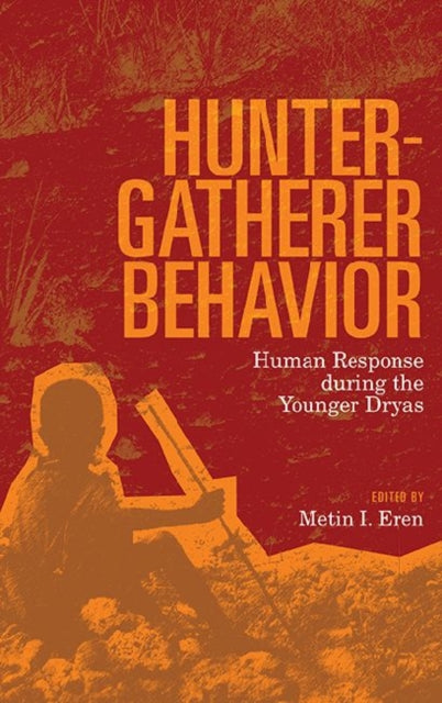 Book cover of: Hunter-Gatherer Behavior. By: Metin I. Eren