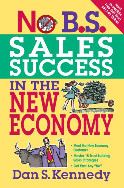 Book cover of: No B.S. Sales Success in the New Economy