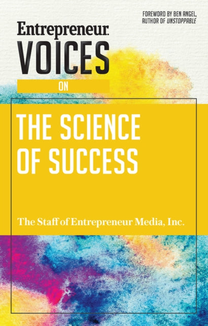 Book cover of: Entrepreneur Voices on the Science of Success. By: Inc. Staff Entrepreneur Media