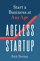 Book cover of: Ageless Startup. By: Rick Terrien