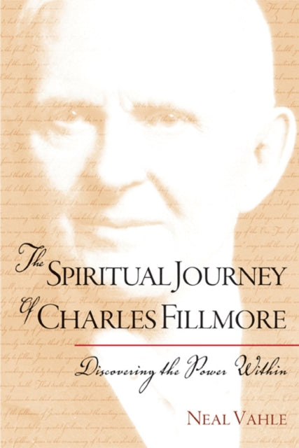 Book cover of: Spiritual Journey of Charles Fillmore. By: Neal Vahle