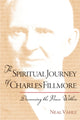 Book cover of: Spiritual Journey of Charles Fillmore. By: Neal Vahle